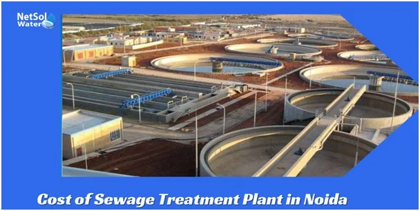 Cost of Sewage Treatment Plant in Noida -Netsol Water