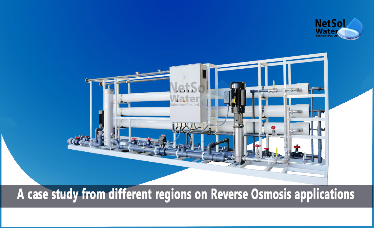 A case study from different regions on Reverse Osmosis applications