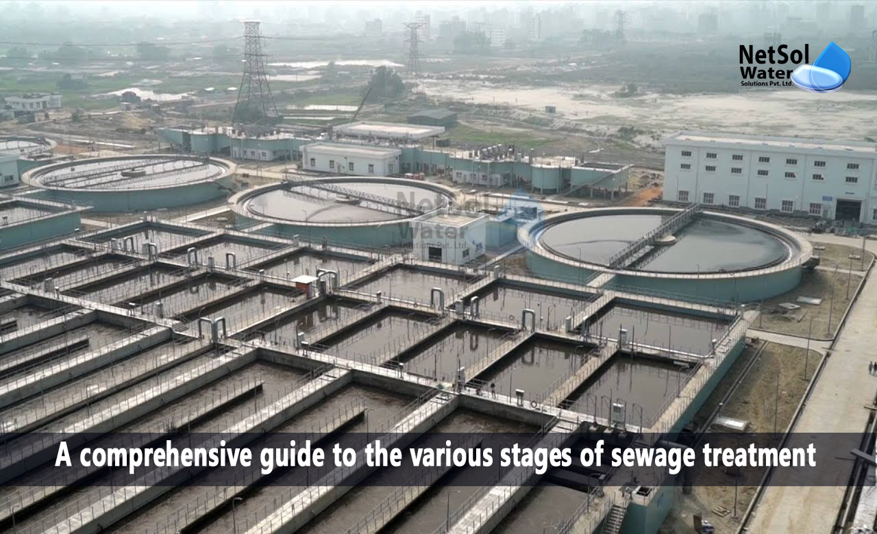 A comprehensive guide to the various stages of sewage treatment