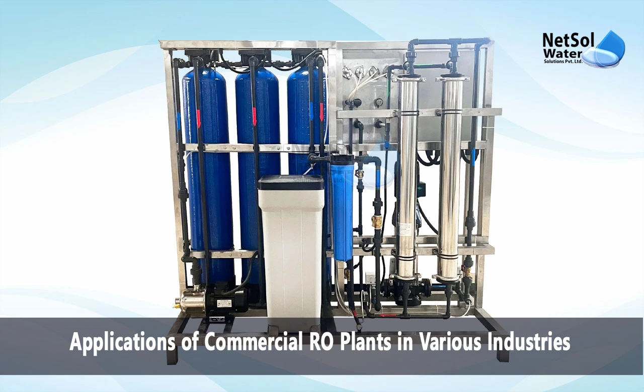 What are the industrial applications of reverse osmosis, What is the use of RO Plant in industry, Applications of Commercial RO Plants