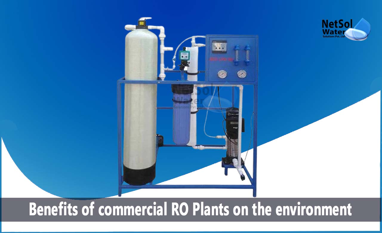Benefits of commercial RO Plants, advantages of commercial RO plants for the environment, benefits of commercial RO plants financially