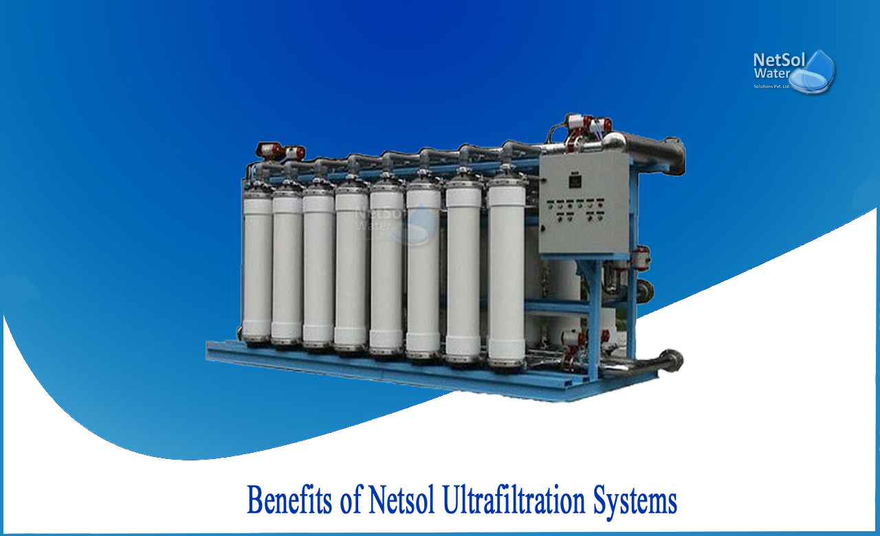 benefits of netsol ultrafiltration systems, benefit of ultrafiltration system
