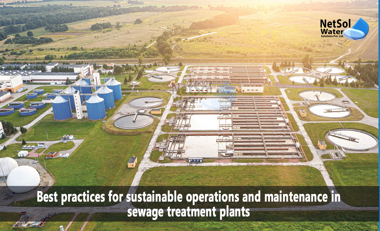 Sewage Treatment Plant and Sustainable Operations and Maintenance
