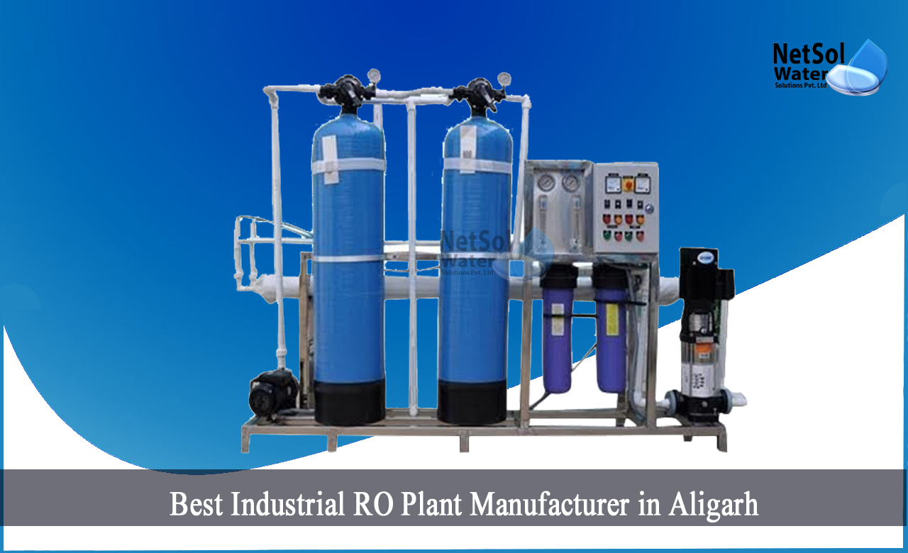 Industrial RO Plant Manufacturer, Best Industrial RO Plant Manufacturer in Aligarh