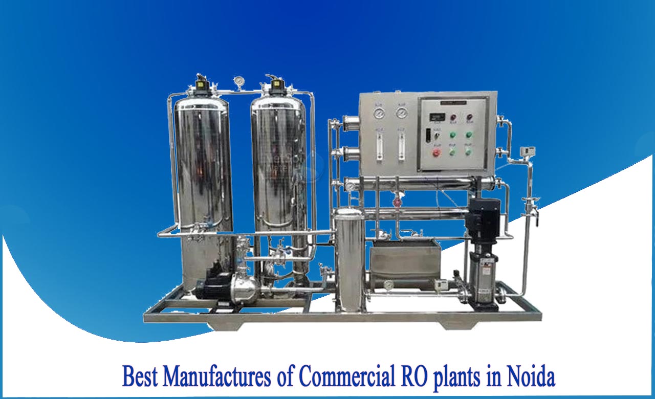 ro plant manufacturer in noida, ro plant manufacturers in india, ro plant manufacturer in delhi