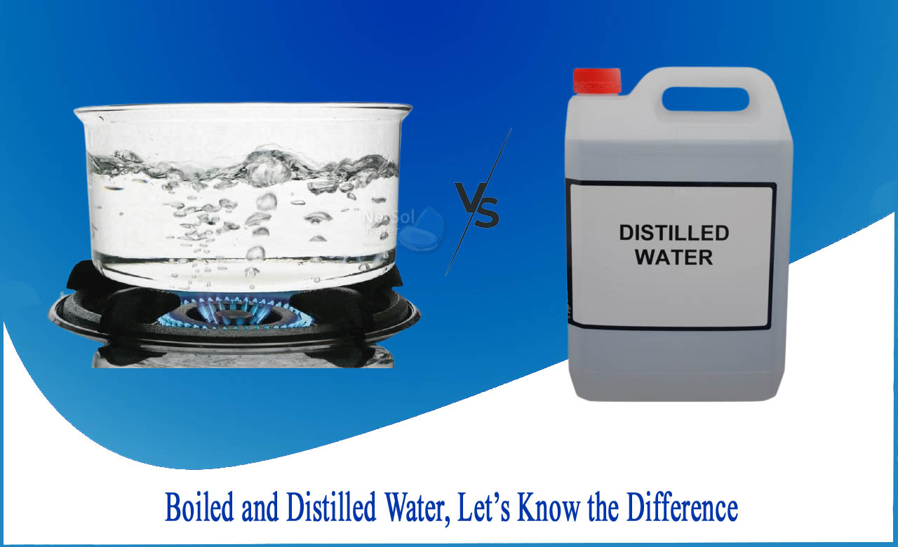 How to Differentiate Between Boiled and Distilled Water - Netsol Water