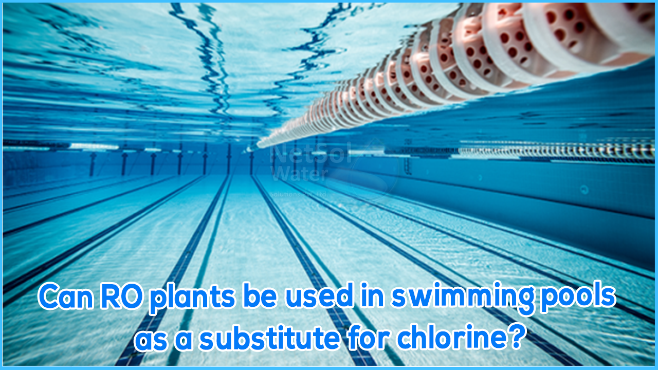 Can RO plants be used in swimming pools as a substitute for chlorine?
