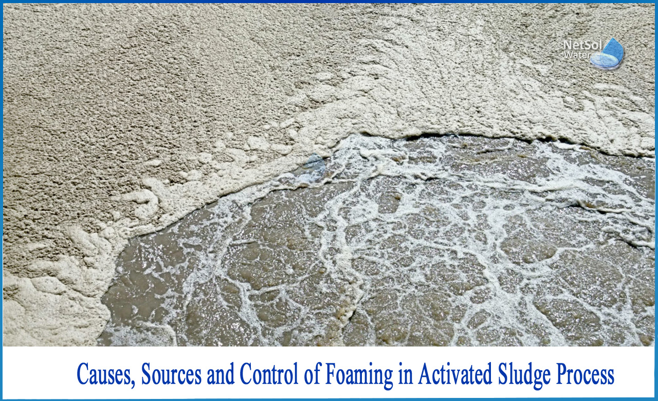 how to remove foaming in aeration tank, types of foaming in aeration tank, activated sludge process problems and solutions