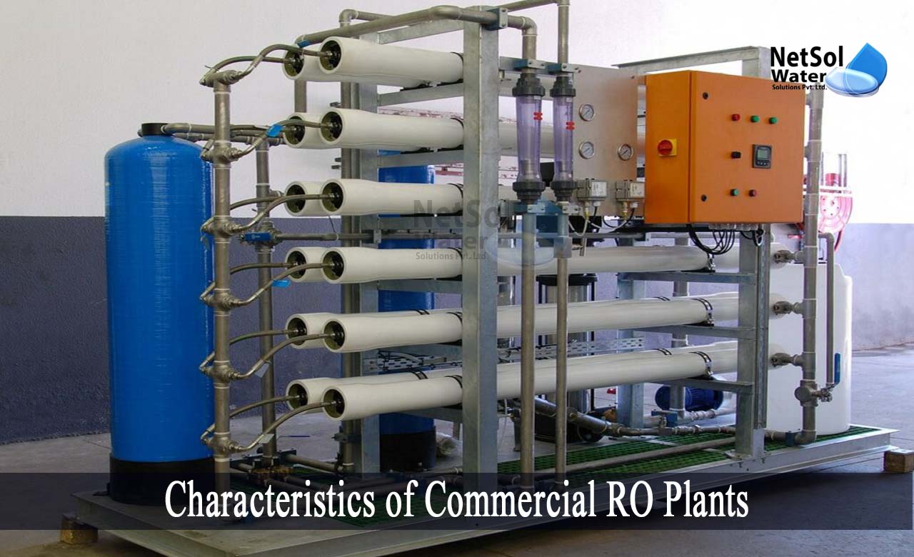 reverse osmosis process, commercial ro membrane, best ro water purifier, Characteristics of Commercial RO Plants