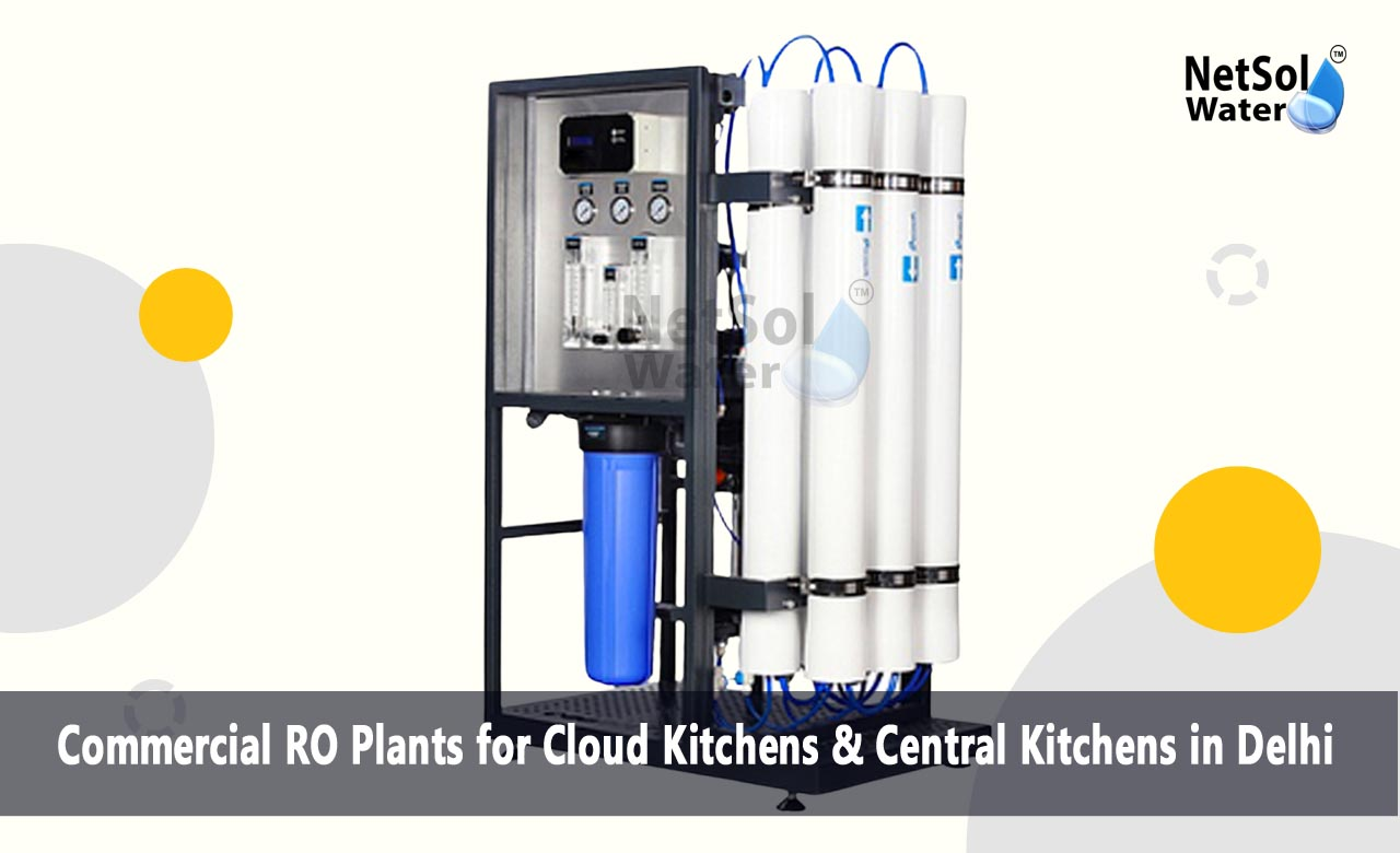 Commercial RO Plants for Cloud Kitchens & Central Kitchens in Delhi