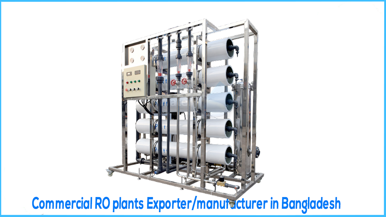 Commercial RO System In Bangladesh, Ro Water Plant Supplier in Bangladesh, FRP Industrial RO Plant