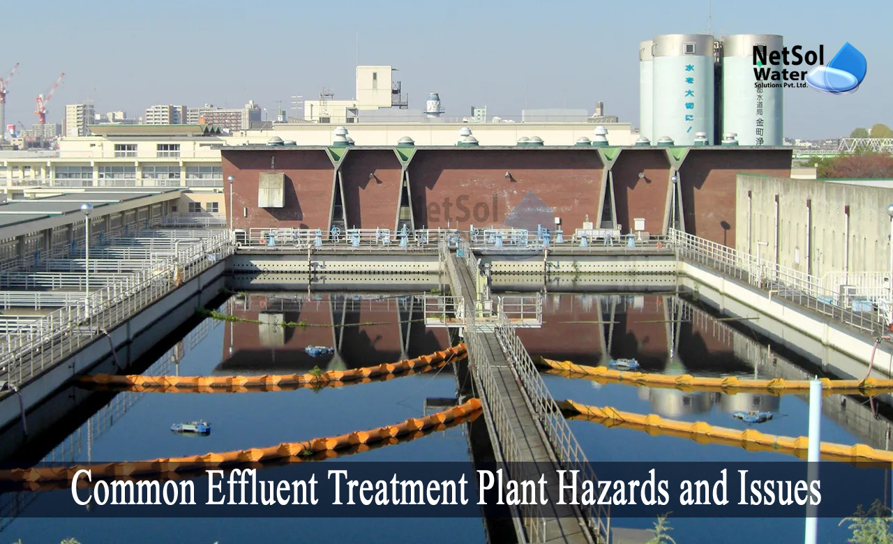 common effluent treatment plant, limitations of common effluent treatment plant, wastewater treatment plant safety hazards