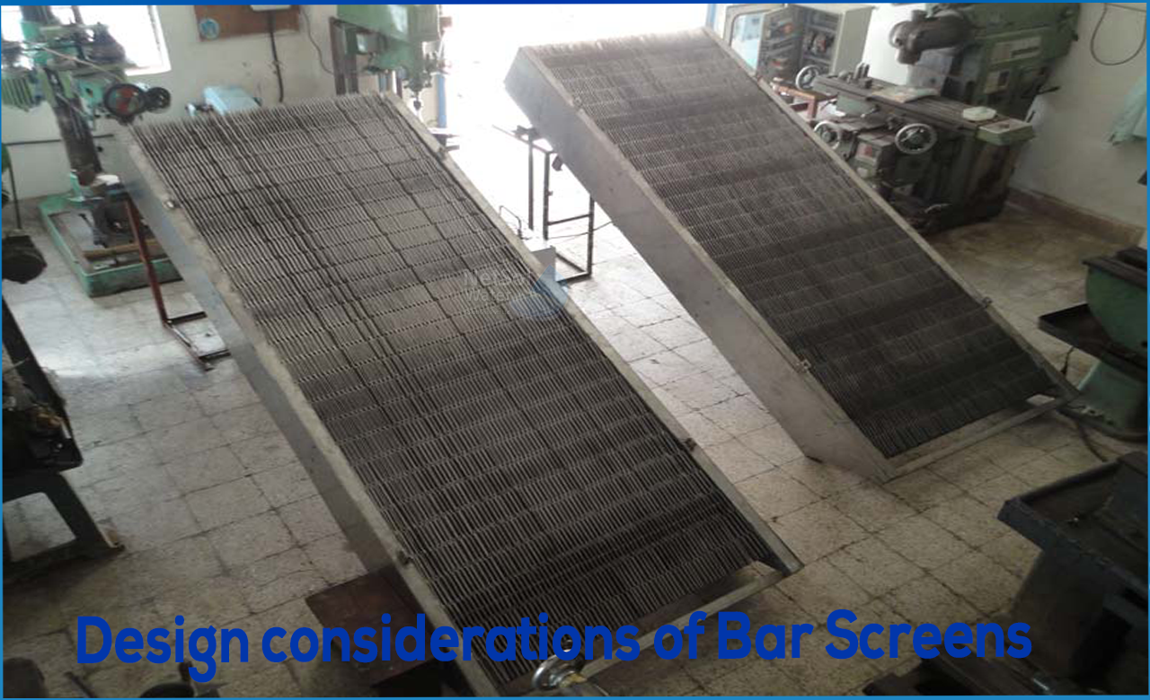 Design considerations of Bar Screens, Wastewater Treatment Plant, what is bar screen
