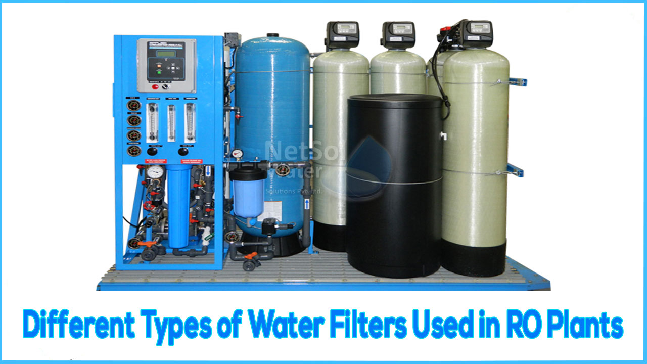 types of water filters in water treatment plant, types of water filters in RO Plants, commercial ro plant manufacturer