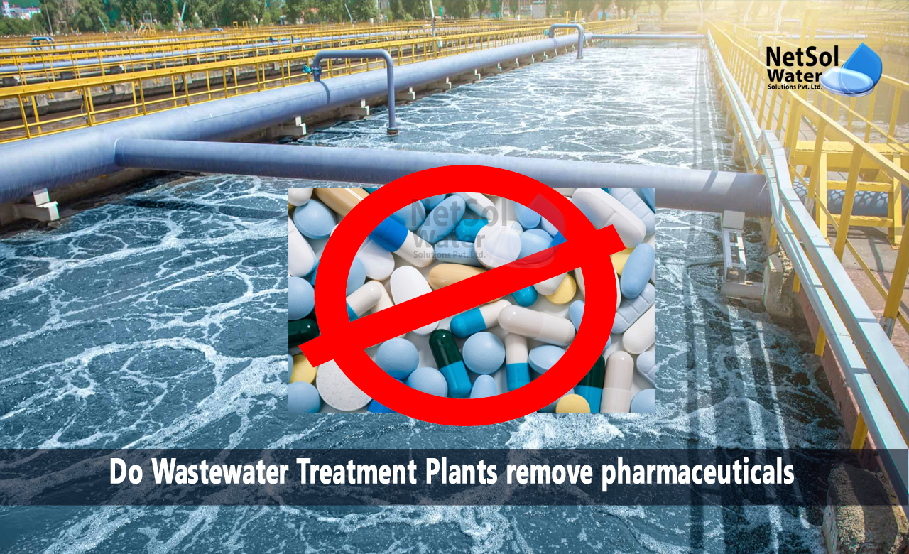 WWTPs remove pharmaceuticals, Do Wastewater Treatment Plants remove pharmaceuticals