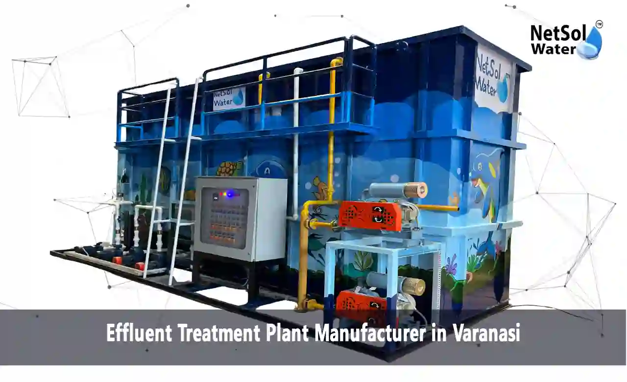Effluent Treatment Plant in Varanasi, ETP Manufacturer in Varanasi, Best Effluent Treatment Plant Manufacturer in Varanasi, Top Effluent Treatment Plant Manufacturer in Varanasi