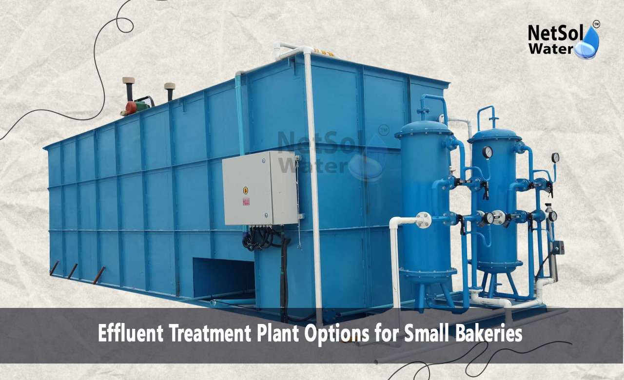 Effluent Treatment Plant Options for Small Bakeries
