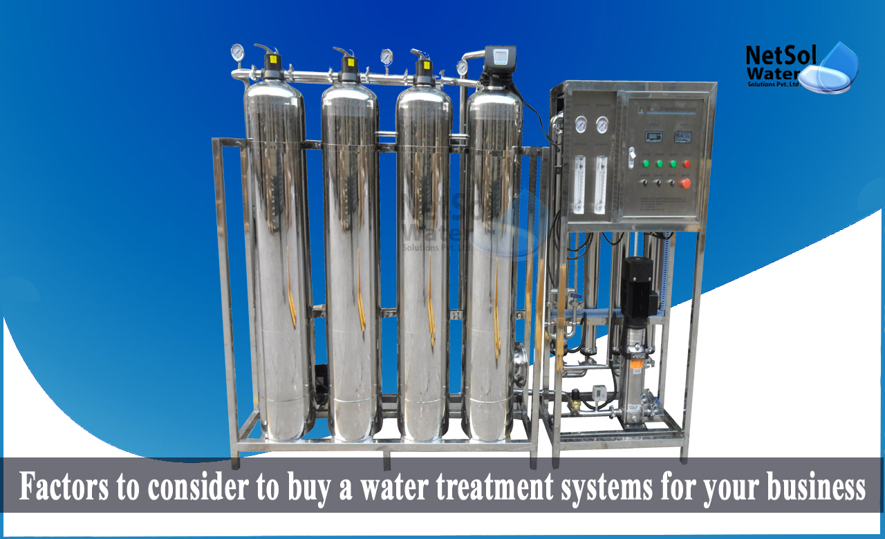 water treatment process steps, purification of water, Factors to consider to buy a water treatment systems