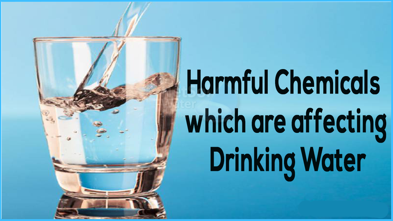 Harmful chemicals which are affecting drinking water
