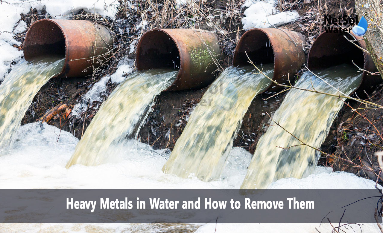 How do you remove heavy metals from water, How are heavy metals removed from water and wastewater, How are heavy metals filtered from water