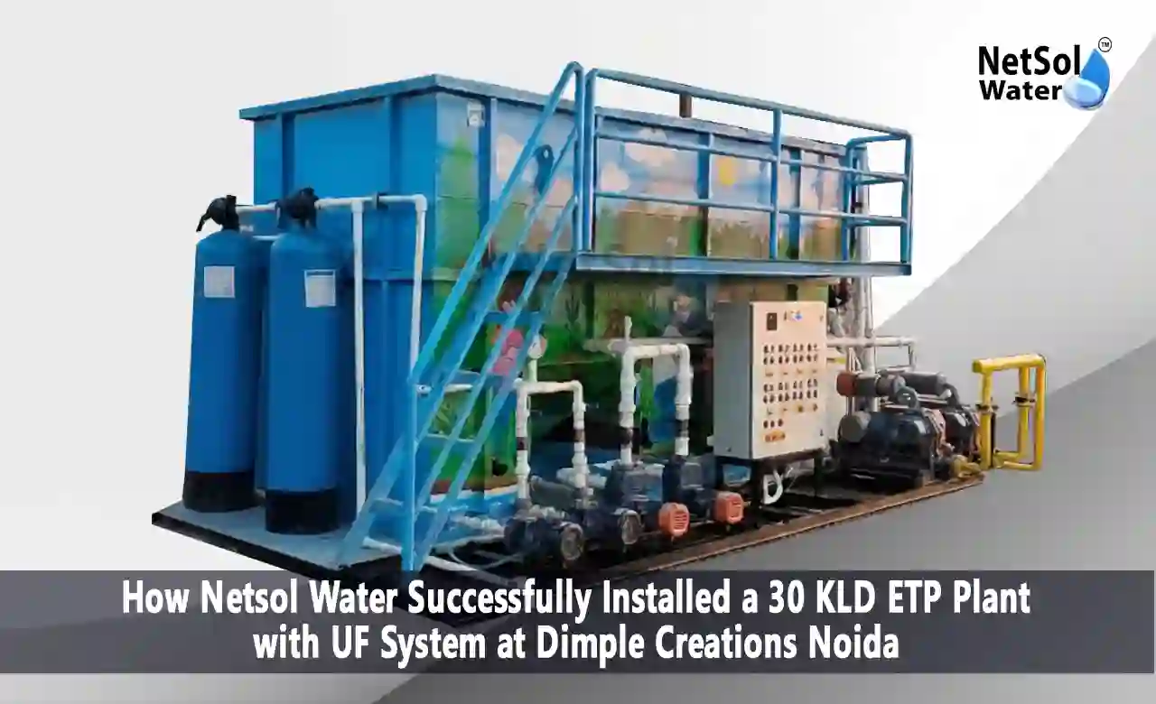 30 KLD ETP Plant, ETP Plant in Noida, ETP Plant Manufacturer in Noida, ETP Plant Manufacturer for Textile Company, Effluent Treatment Plant, UF System, ETP Plant with UF System, Industrial Wastewater Treatment, Textile Industry Wastewater Treatment, Industrial ETP Plant, Netsol Water Case Study