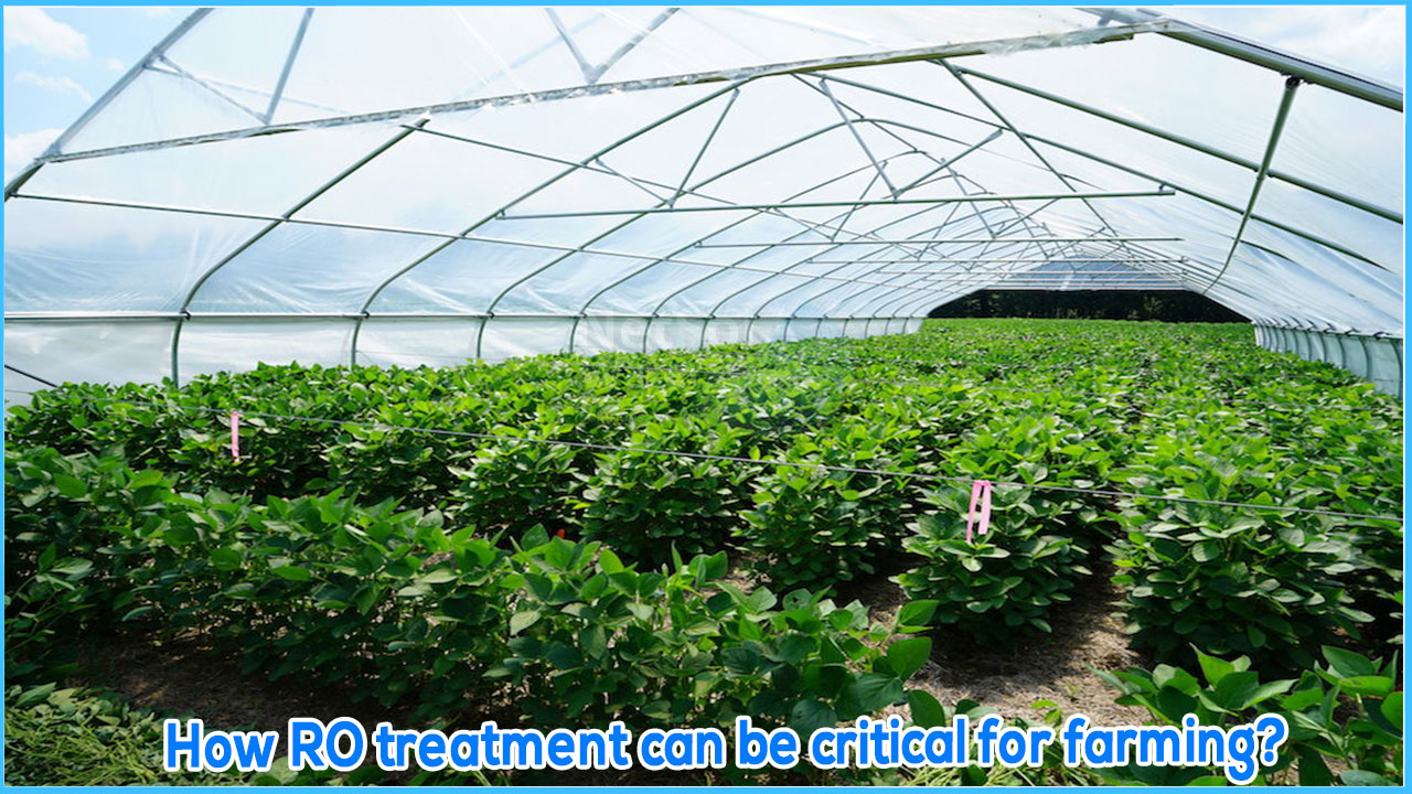 How RO treatment can be critical for farming?