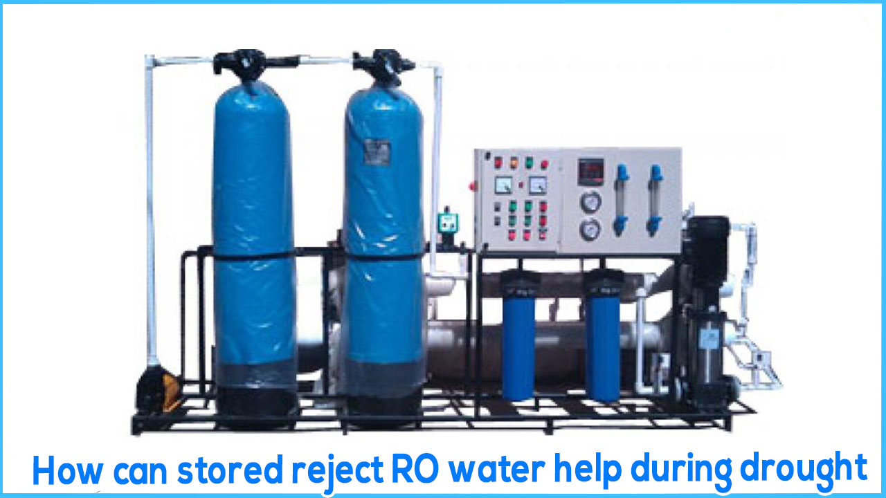 How can stored reject RO water help during drought?