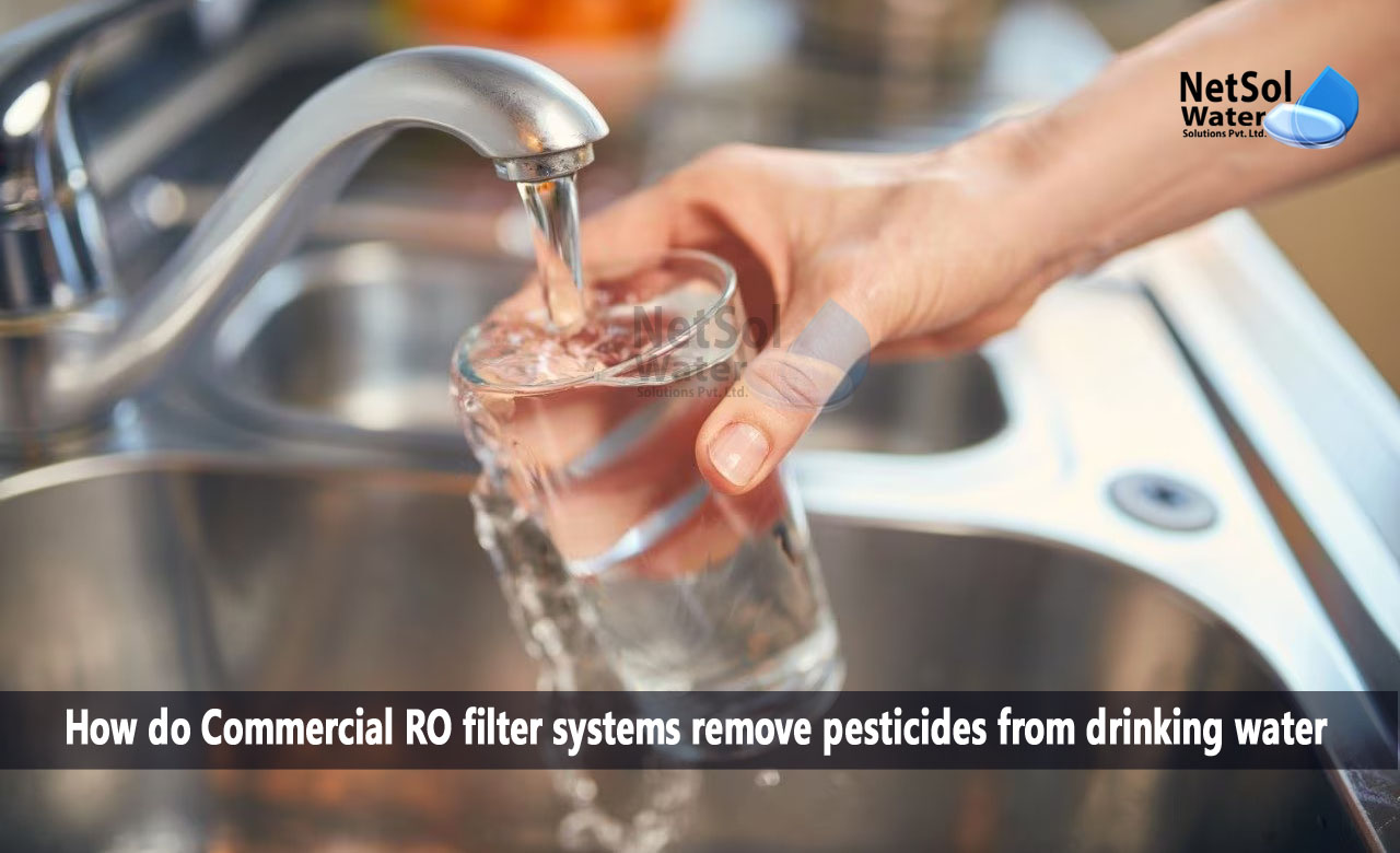 What is Reverse Osmosis (RO) Technology, Benefits of Commercial RO Filter Systems for Pesticide Removal