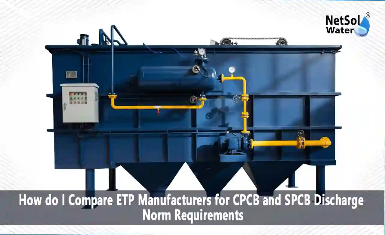 Compare ETP Manufacturers, ETP Manufacturers, Effluent Treatment Plant Manufacturer, CPCB Compliant ETP, SPCB Compliant ETP, CPCB Discharge Norms, SPCB Discharge Norms