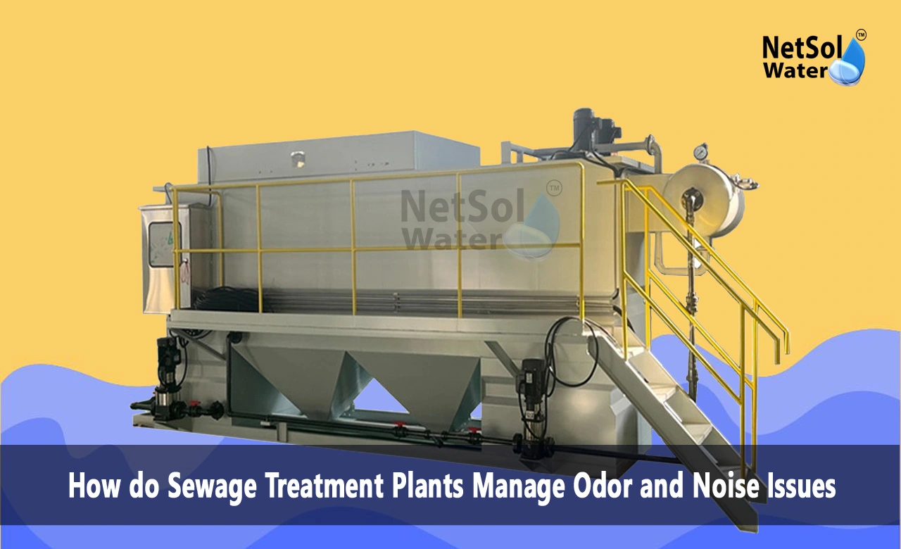 How do you control odor in wastewater treatment plants, How do you reduce the noise from a sewage treatment plant, How to remove smell from sewage water