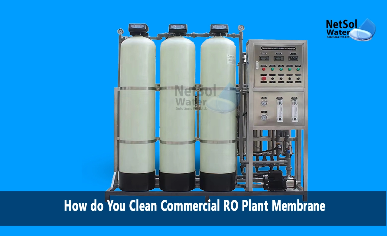 Which chemical is best for RO membrane cleaning, What is the best way to clean membrane, Membrane Cleaning for Commercial RO Plants