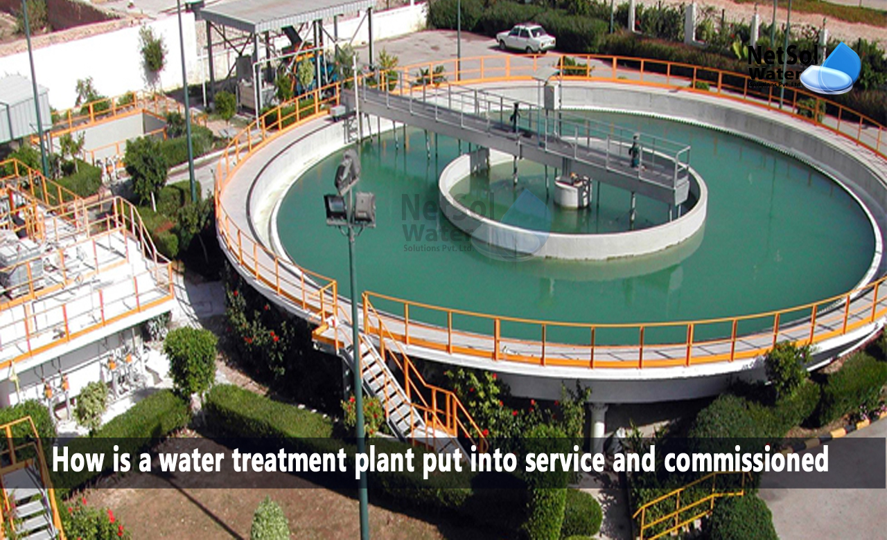 How is a water treatment plant put into service, How is a Water Treatment Plant (WTP) commissioned