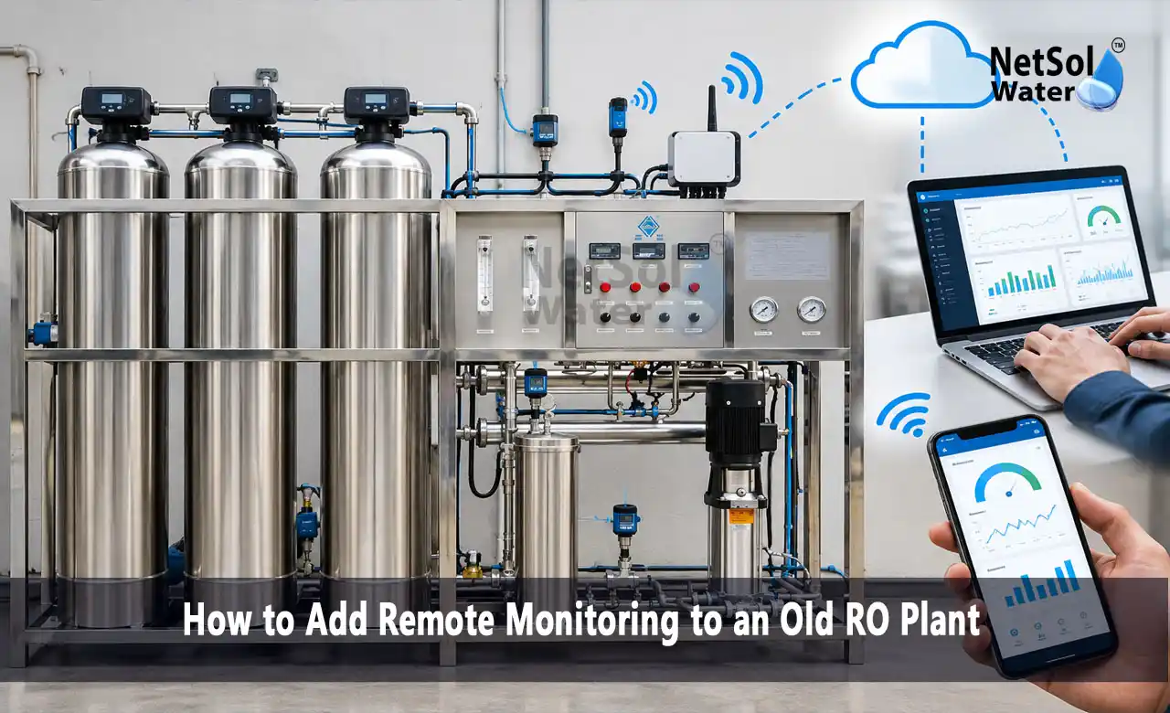 remote monitoring for RO plant, RO plant remote monitoring system, retrofit old RO plant, RO plant automation, industrial RO plant monitoring, IoT RO plant monitoring, RO plant SCADA, RO plant upgrade, RO membrane fouling monitoring, Netsol Water