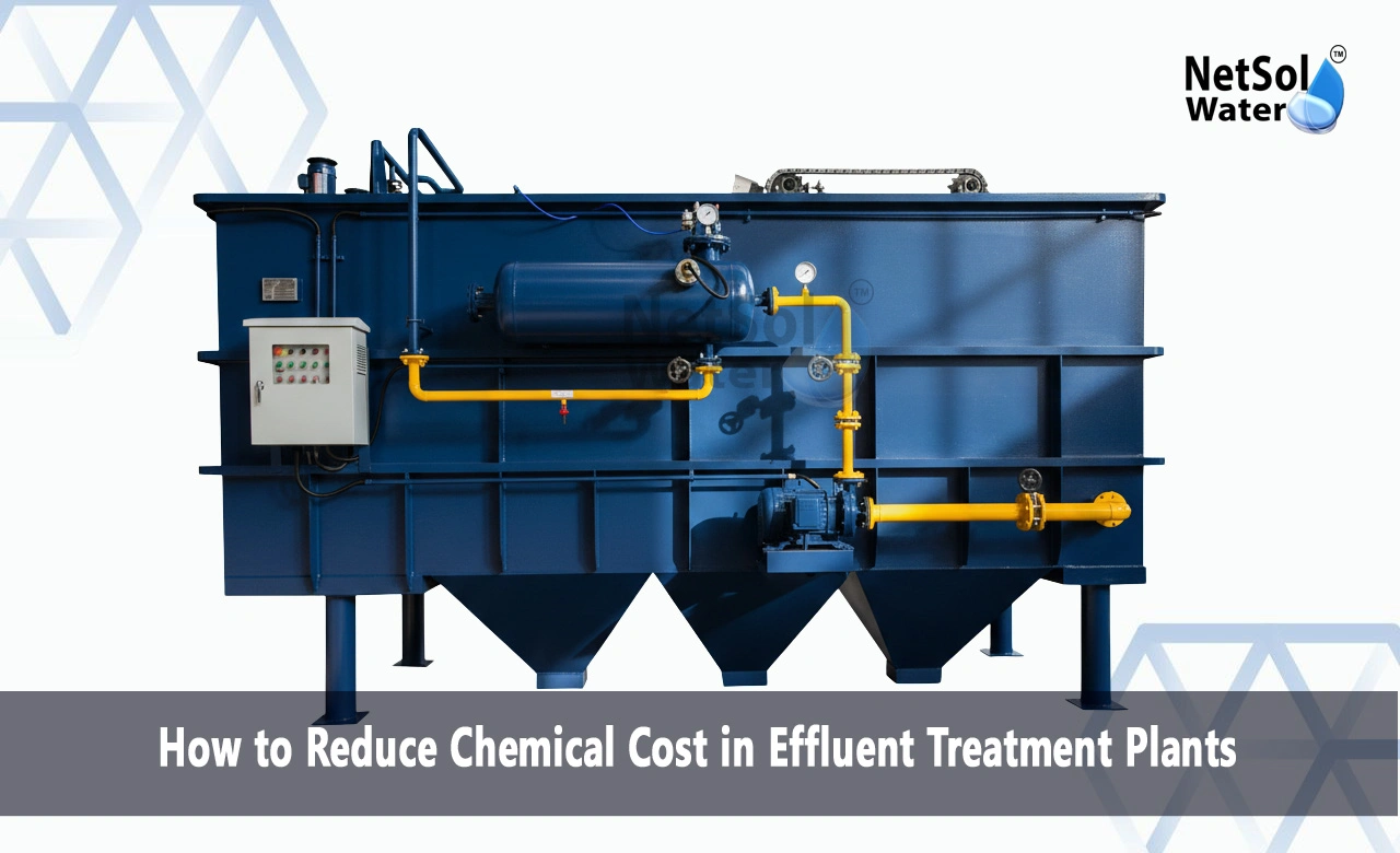 Tips to Reduce Wastewater Treatment Operating Costs, Why Chemical Costs Run High in Effluent Treatment Plants, Chemical Cost Reduction Operational Practices in ETP Plant