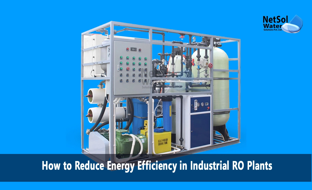 How to reduce energy consumption in water treatment plant, How to Reduce Energy Efficiency in Industrial RO Plants, What is the efficiency of industrial reverse osmosis system