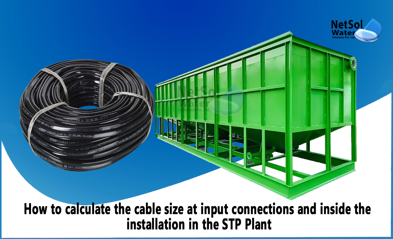 How to calculate the cable size used in whole sewage treatment plant, Factors to Consider Before Cable Sizing Before calculating the cable size