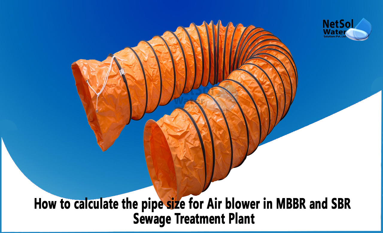 How to calculate pipe size for Air blower in MBBR and SBR STP Plant, MBBR and SBR based sewage treatment plants, 