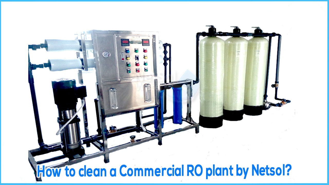 How to clean a Commercial RO plant by Netsol
