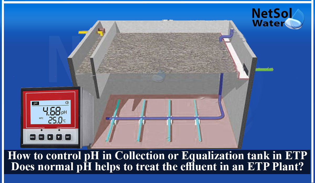 pH in a Collection tank, control pH in ETP Collection or Equalization tank, normal pH helps to treat the effluent in an ETP, 