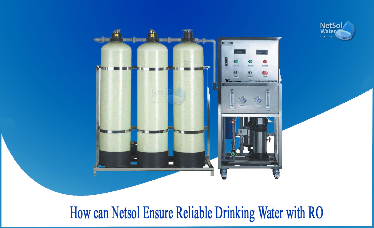 how can netsol ensure reliable drinking water with ro water, how can netsol ensure reliable drinking water with ro membrane, how can netsol ensure reliable drinking water with ro filter