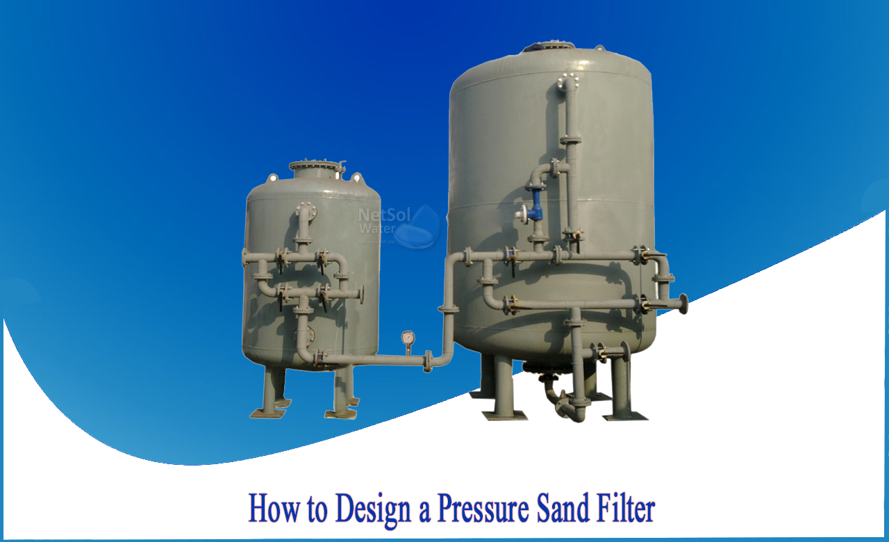 pressure sand filter design calculation, design of rapid sand filter, pressure sand filter working principle