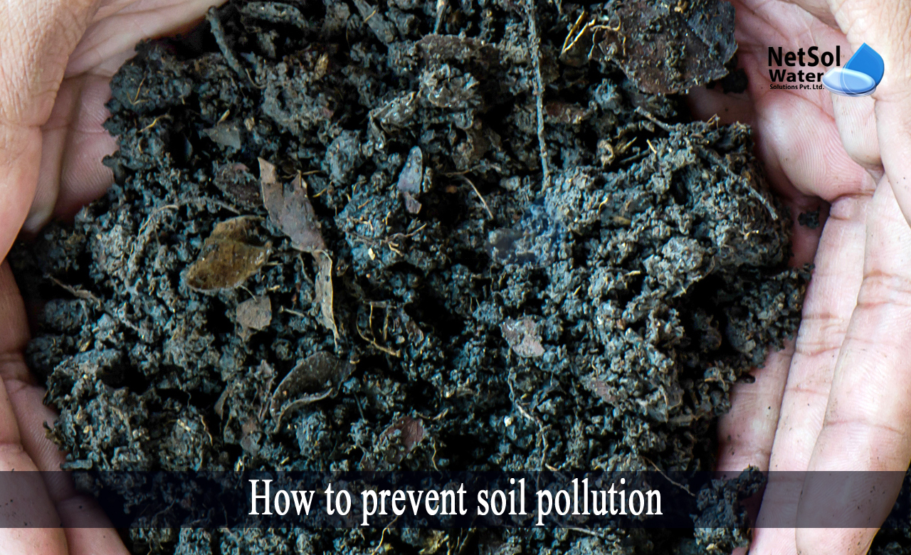 5 ways to prevent soil pollution, how to prevent soil pollution, effects of soil pollution