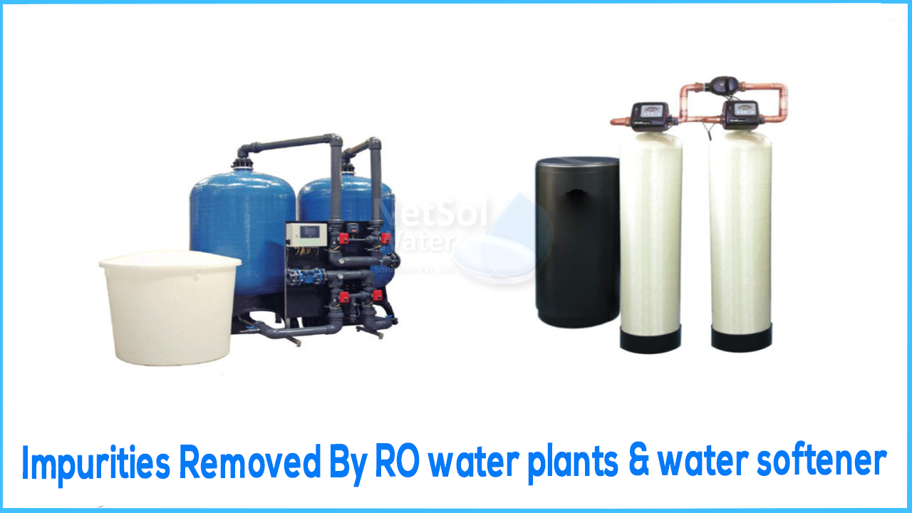 Impurities Removed By RO water plants & water softener from water?