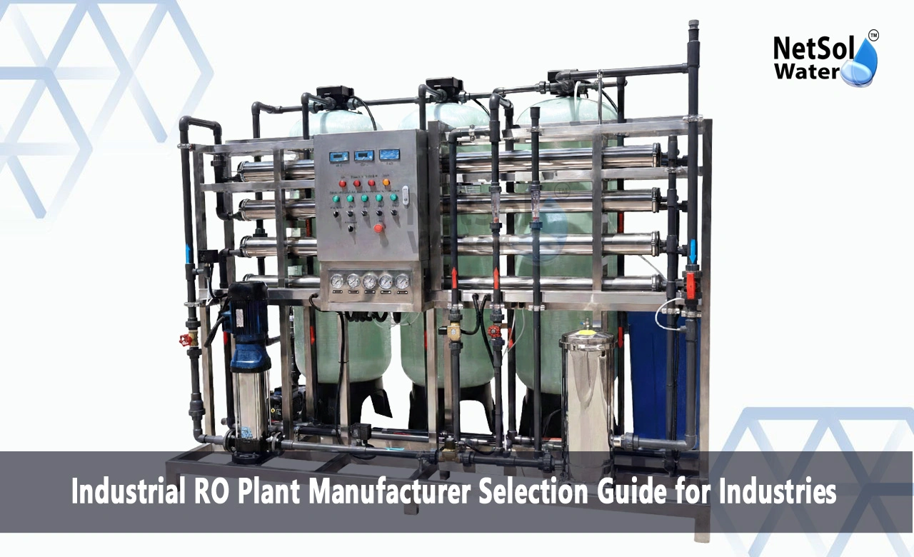 Top 10 Industrial RO Plant Manufacturers in India, Industrial RO Plant Manufacturer, Industrial RO Plant Manufacturer Selection Guide