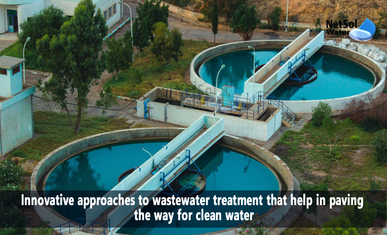 Innovative approaches to wastewater treatment