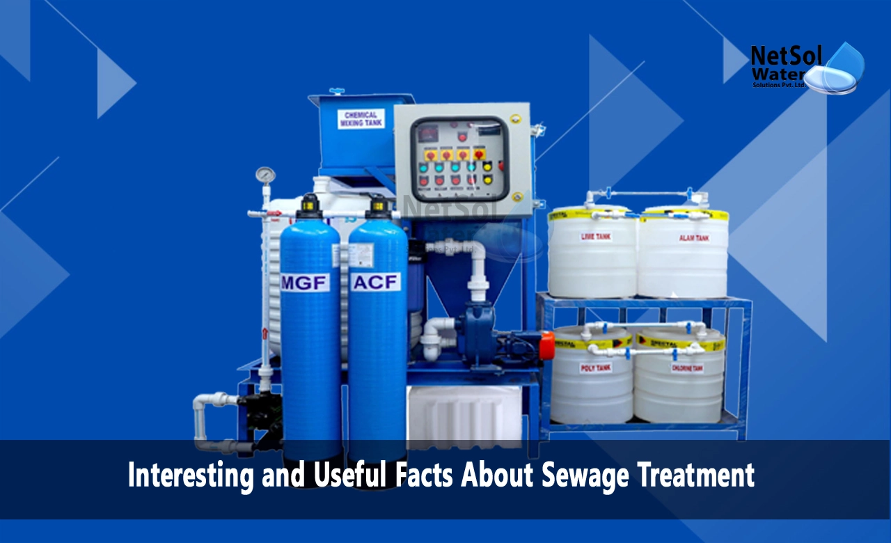 What are some interesting facts about sewage treatment, What are the important points of sewage treatment, How is sewage treatment beneficial