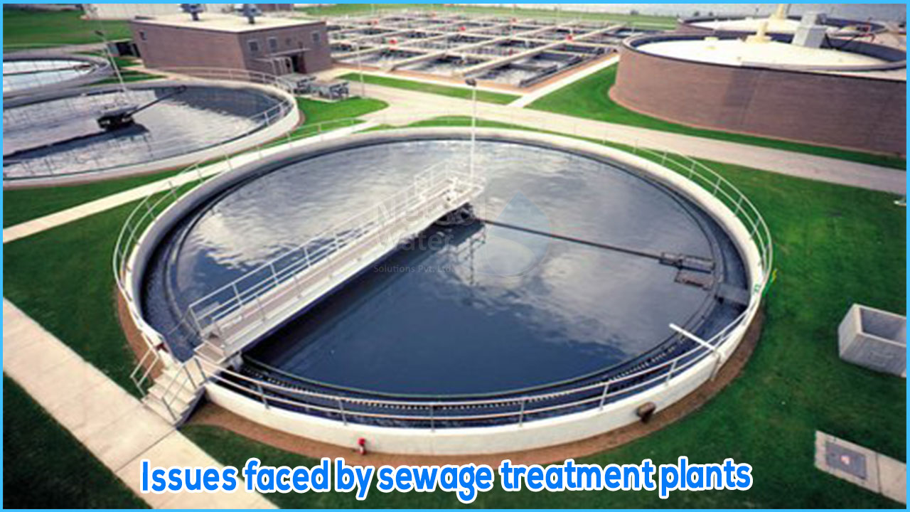 Issues faced by sewage treatment plants