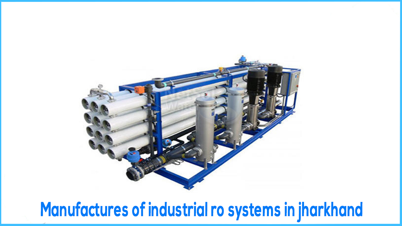 Manufactures of industrial RO systems in Jharkhand