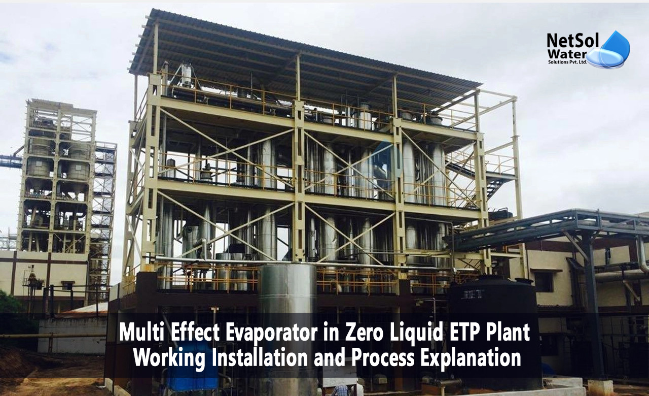 Installing a multi-effect evaporator, What is Multi Effect Evaporator in Zero Liquid ETP Plant