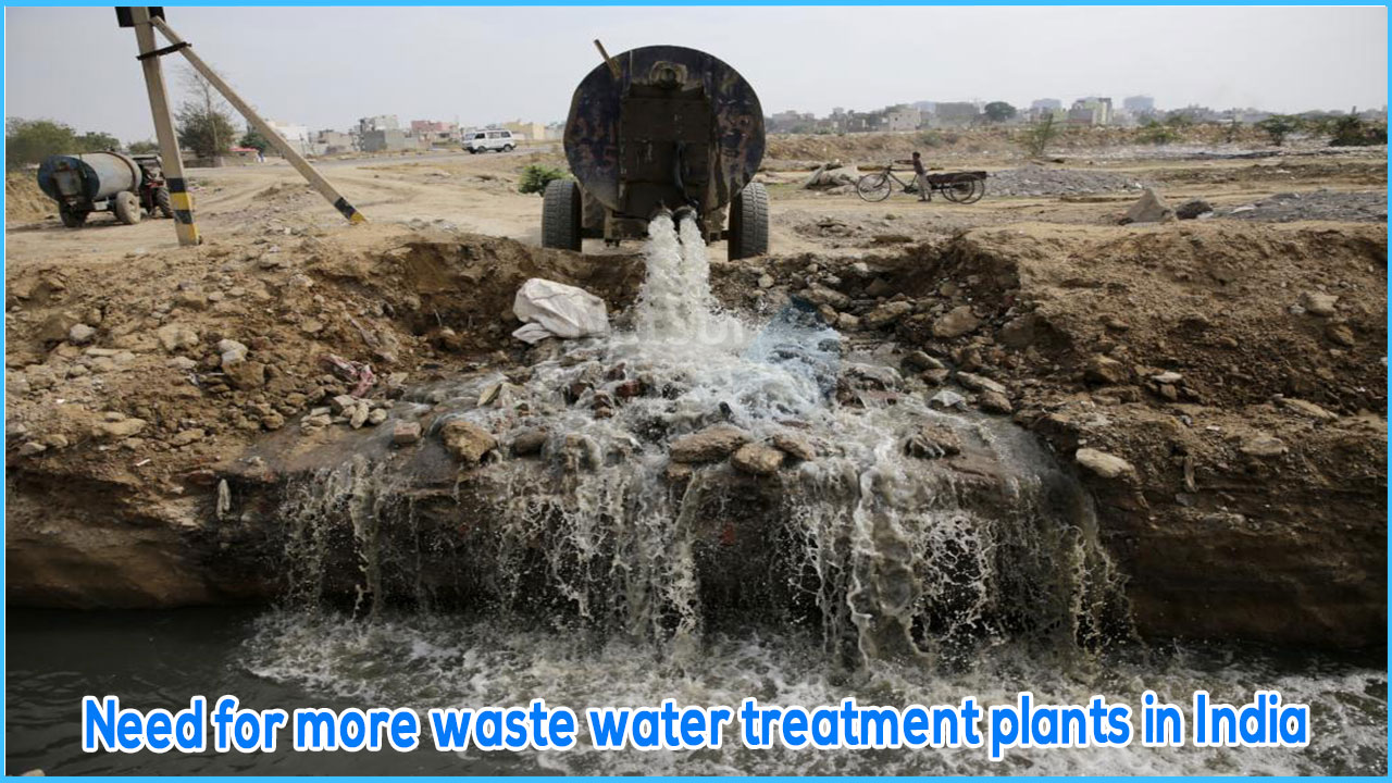 Need for more waste water treatment plants in India